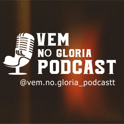 Vem no Glória podcast 