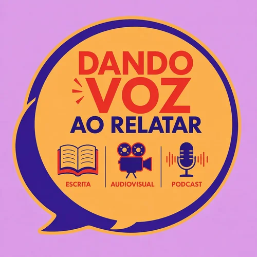 Dando voz ao relatar