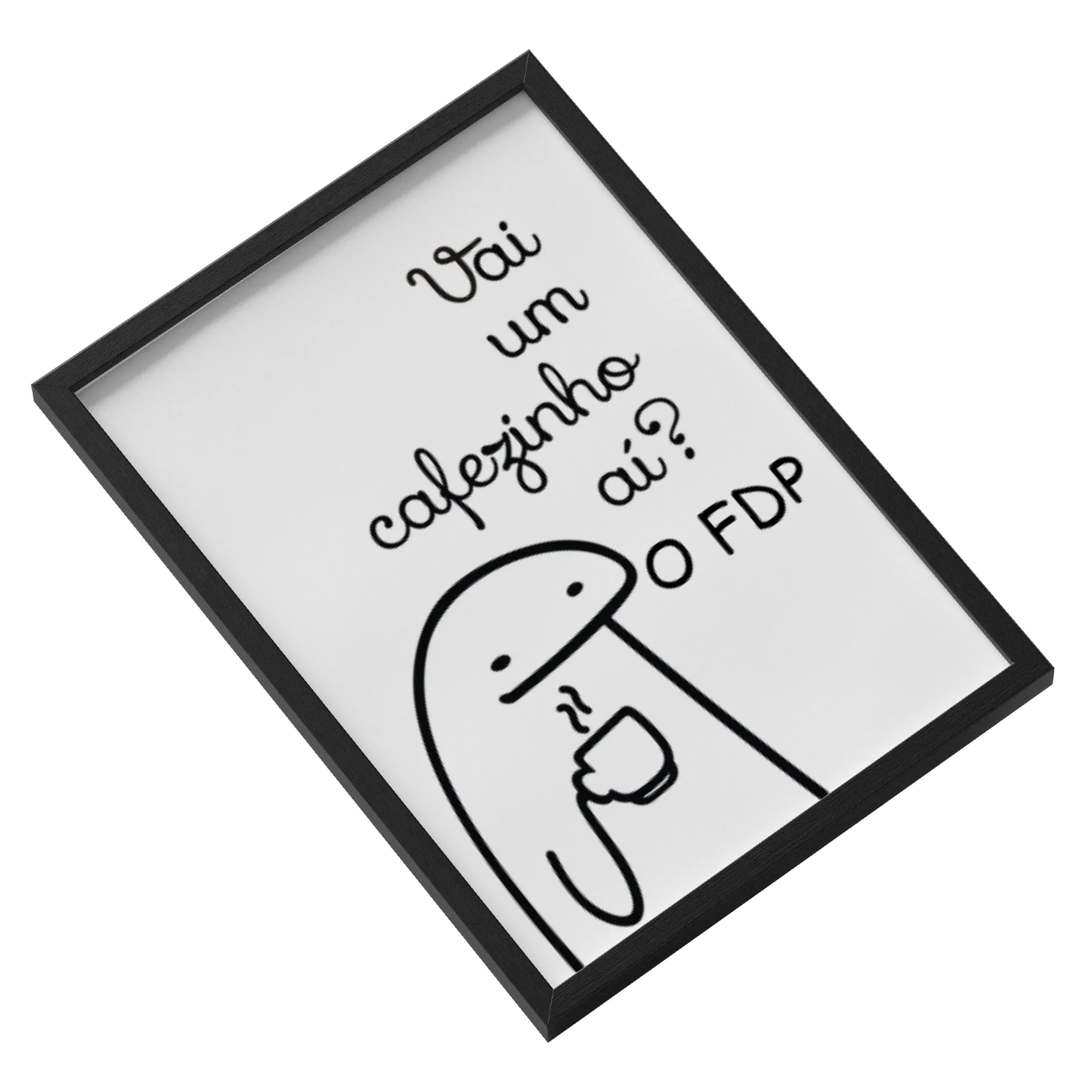 Quadro A3 personalizado Com Vidro Cafe FDP - Imagem 2