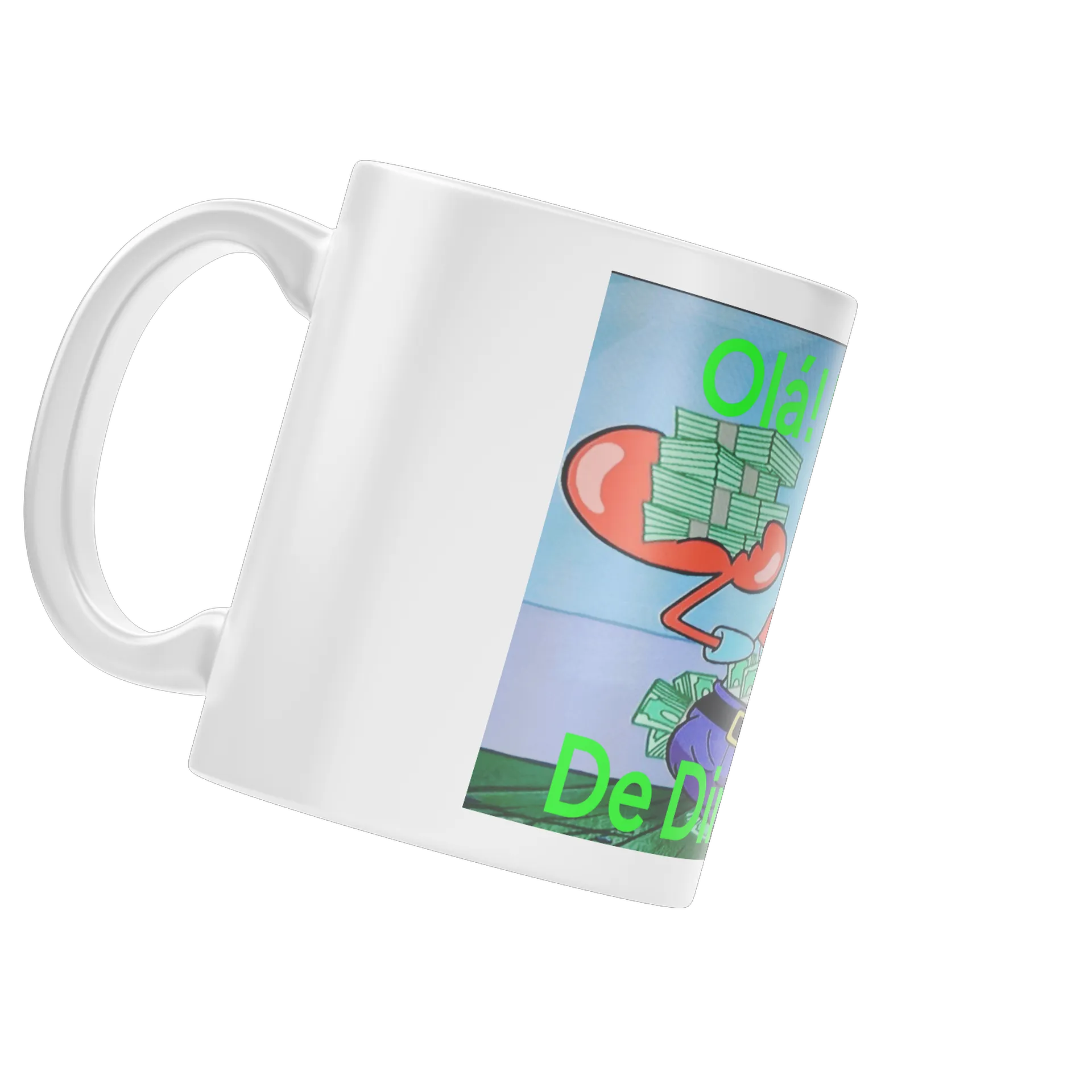 Caneca Seu Sirigueijo: Olá! Eu gosto de dinheiro! 🤑 - Imagem 4