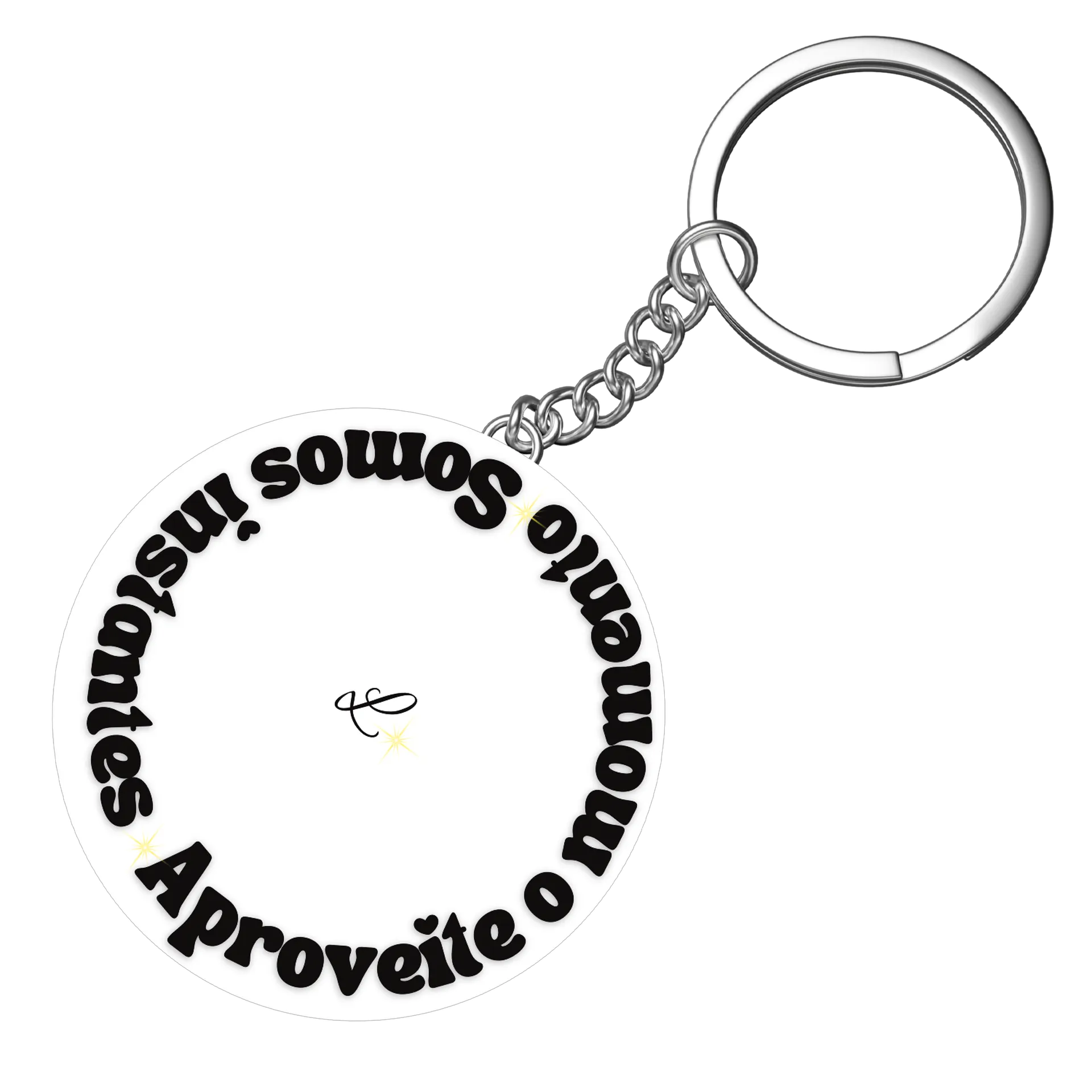 Chaveiro Personalizado: Somos instantes. Aproveite o momento - Imagem 4