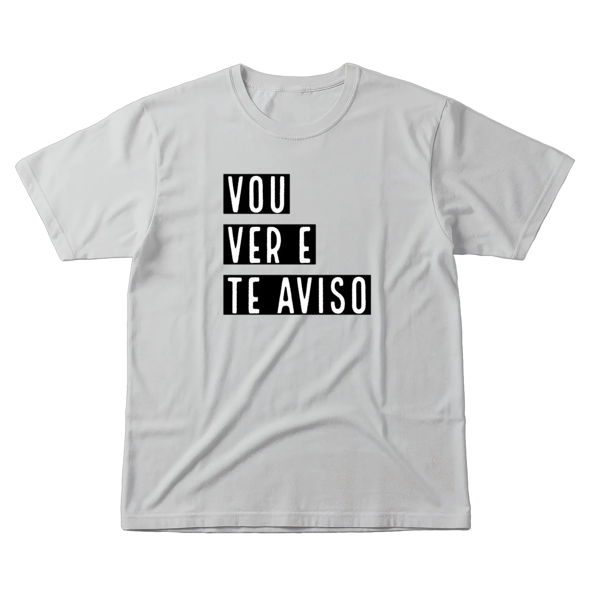 Camiseta Tipográfica Vou Ver e Te Aviso 100% Algodão - Imagem 1