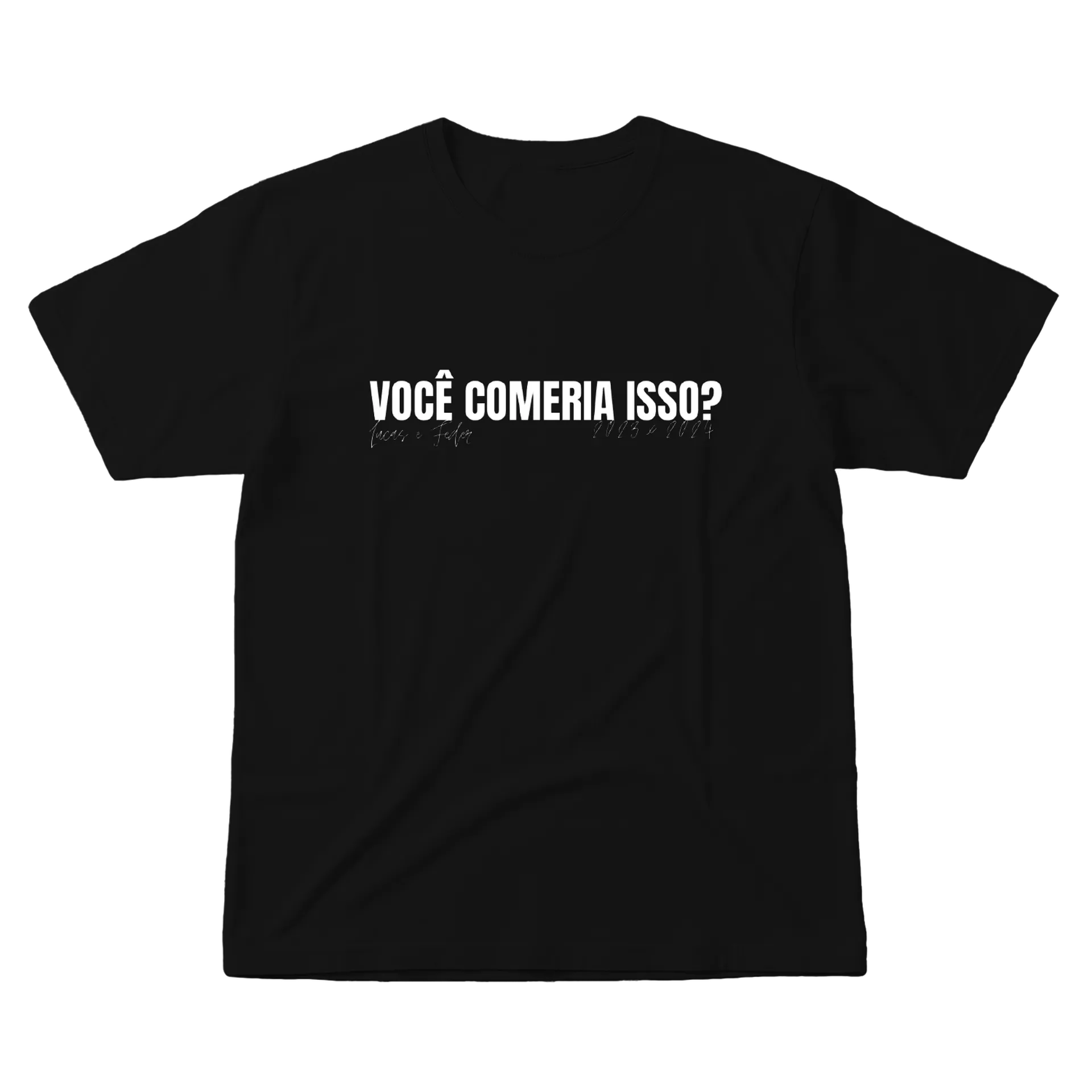 VOCÊ COMERIA ISSO? #2 - Camiseta: Lucas & Feder de Lucas, O Criador