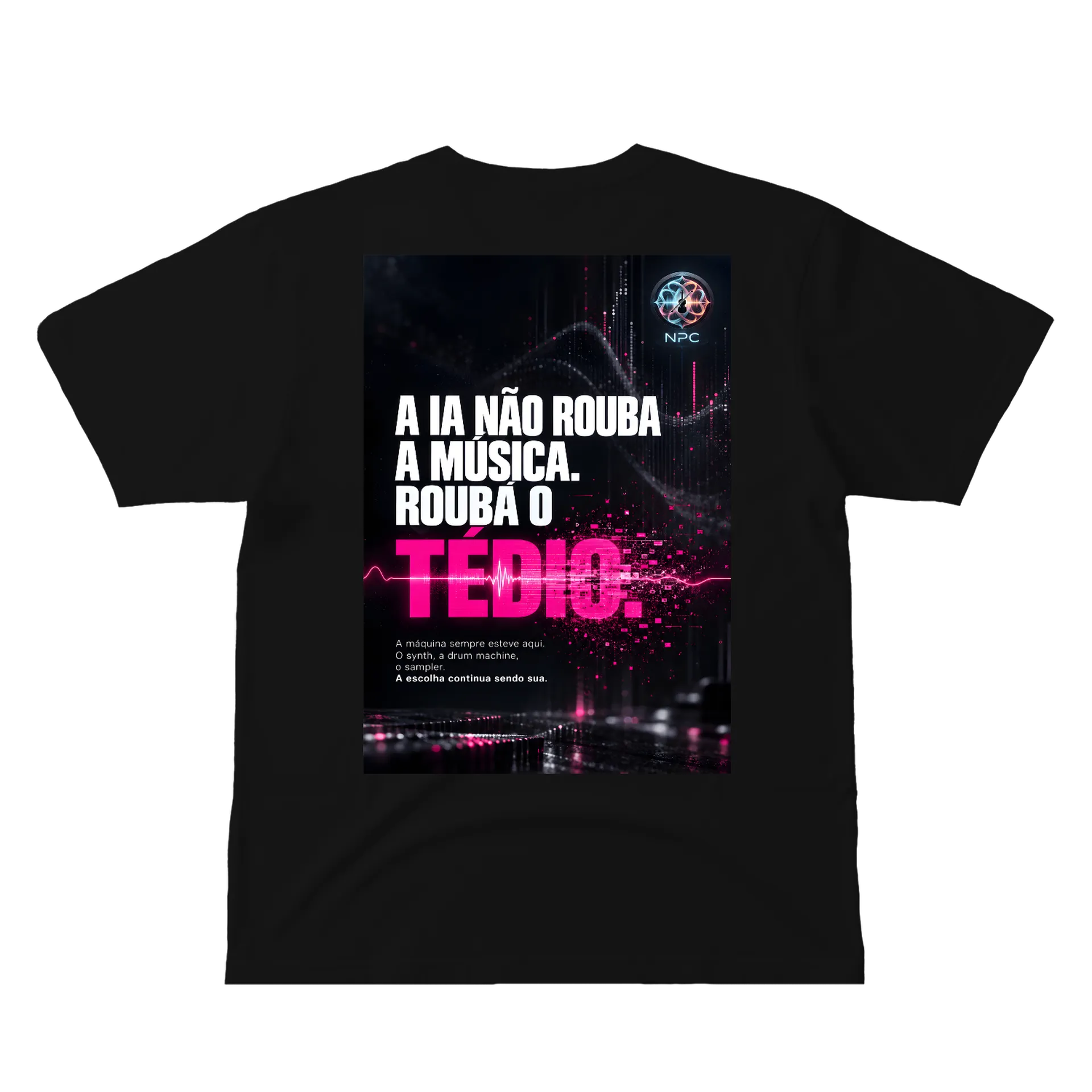 Camiseta NPC Logo Musical e Frase A IA Não Rouba a Música de Neural Pulse Co. — imagem 2 de 6