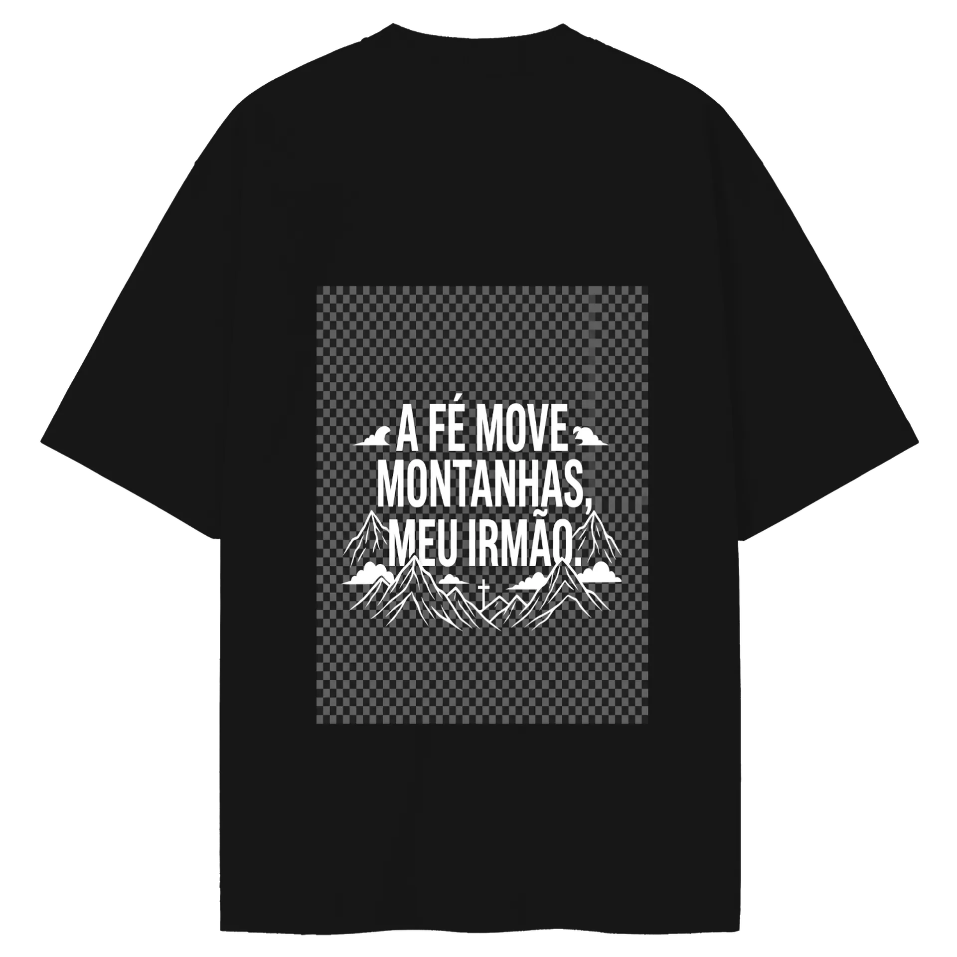 Camiseta Oversized - A Fé Move Montanhas Meu Irmão - Imagem 2