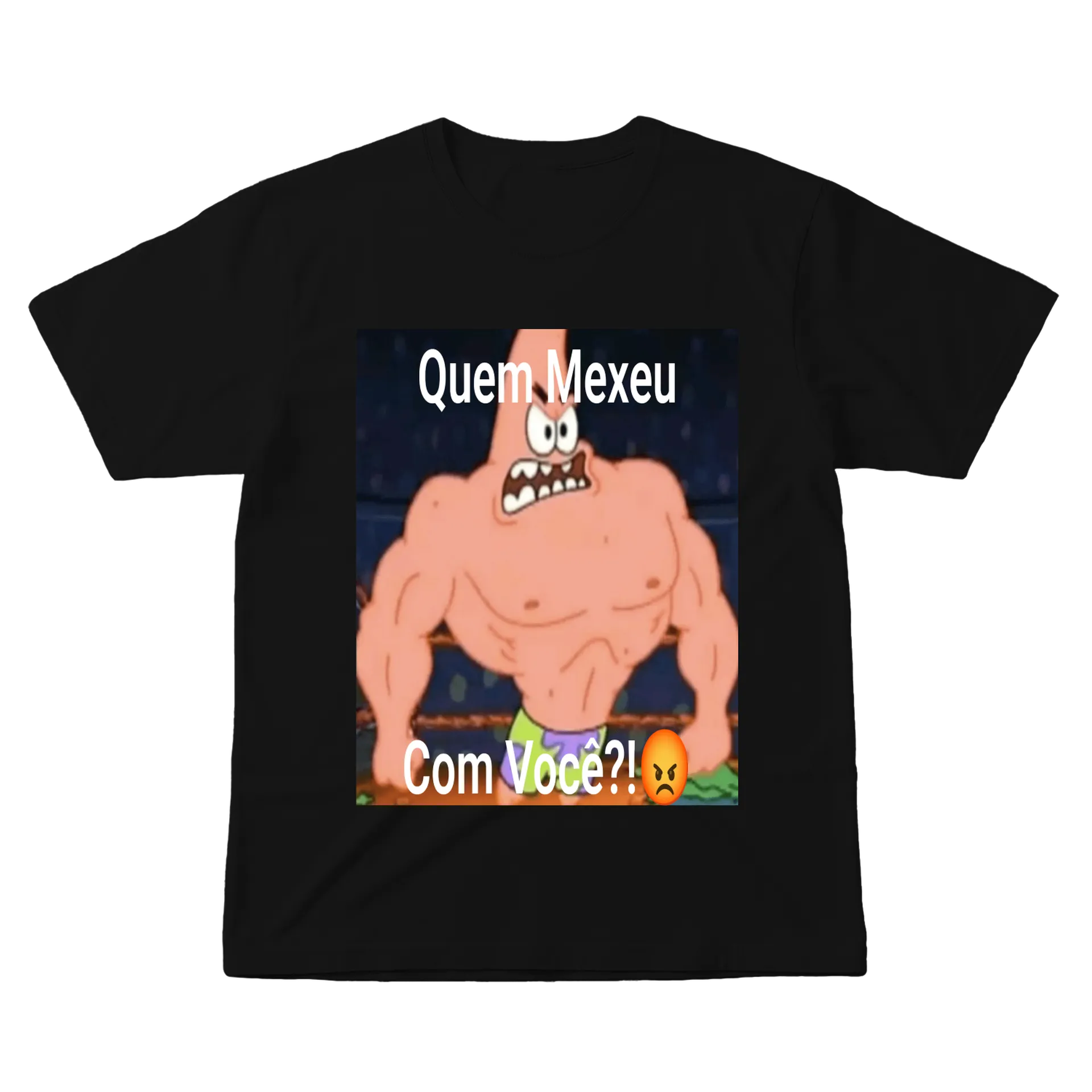 Camiseta do Patrick forte dizendo: quem mexeu com você? - Imagem 1