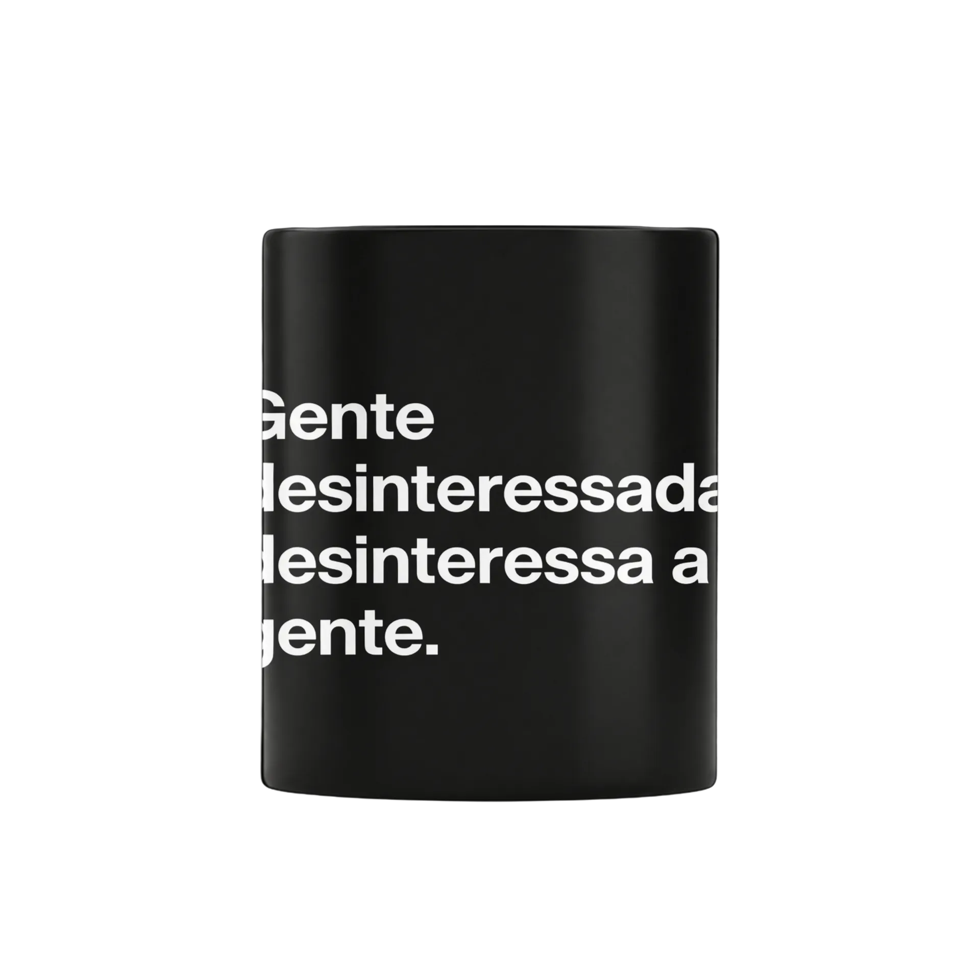 Caneca Porcelana Frase Gente Desinteressada 325ml - Imagem 3