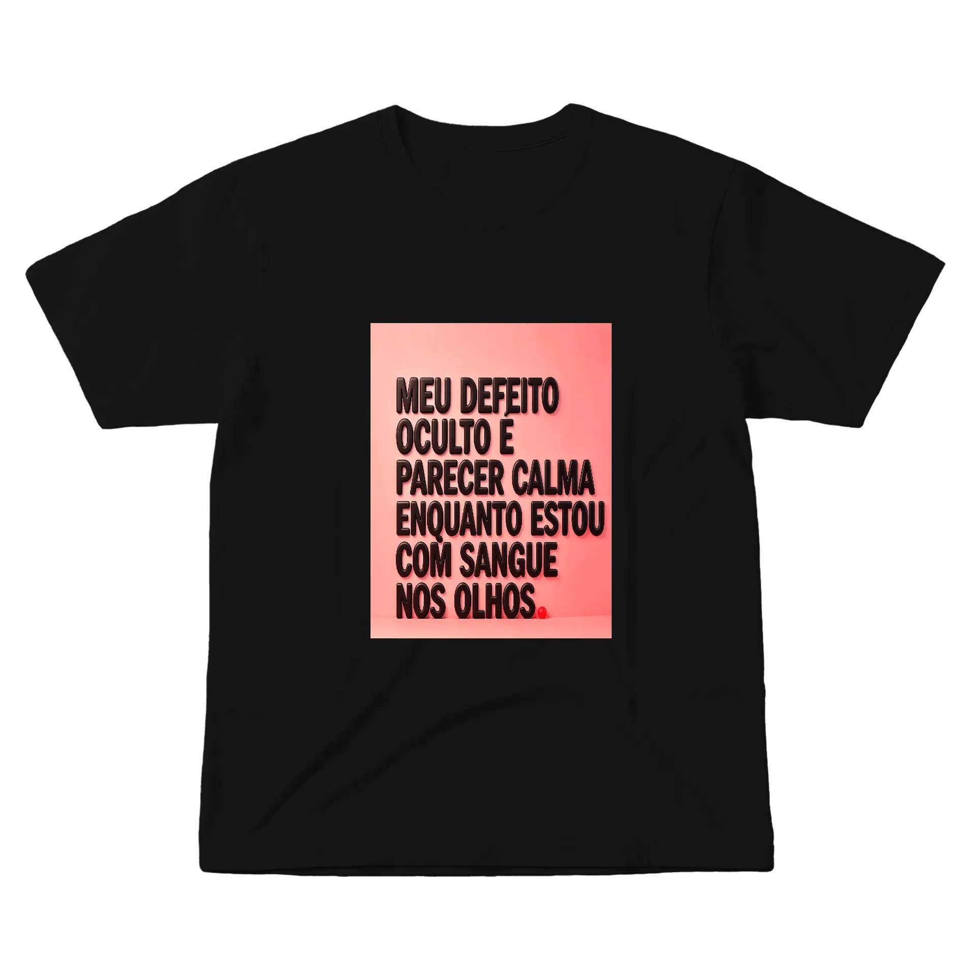 Camiseta Estampa Meu Defeito Oculto 100% Algodão - Imagem 1
