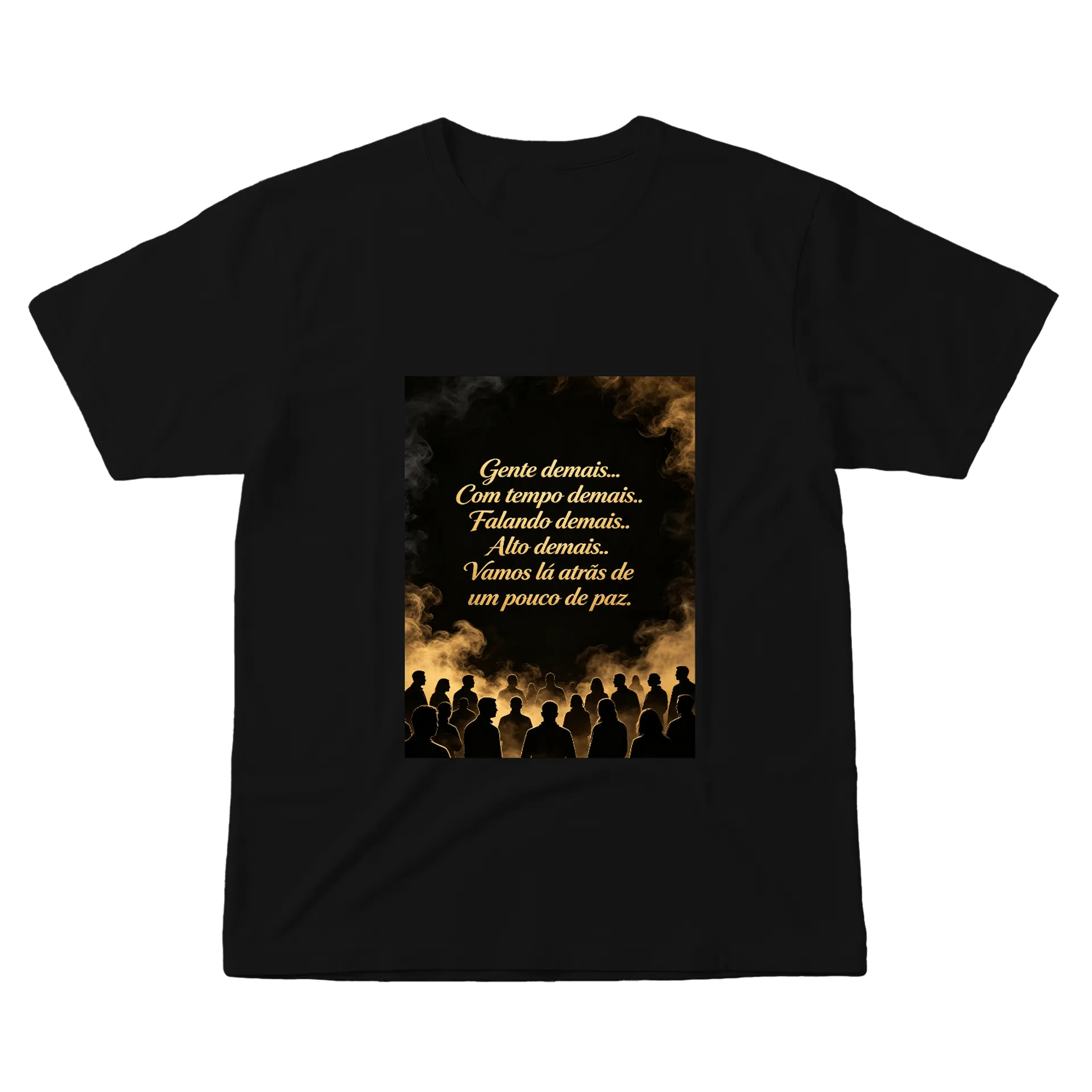 Camiseta Estampa Frases Gente Demais 100% Algodão - Imagem 1