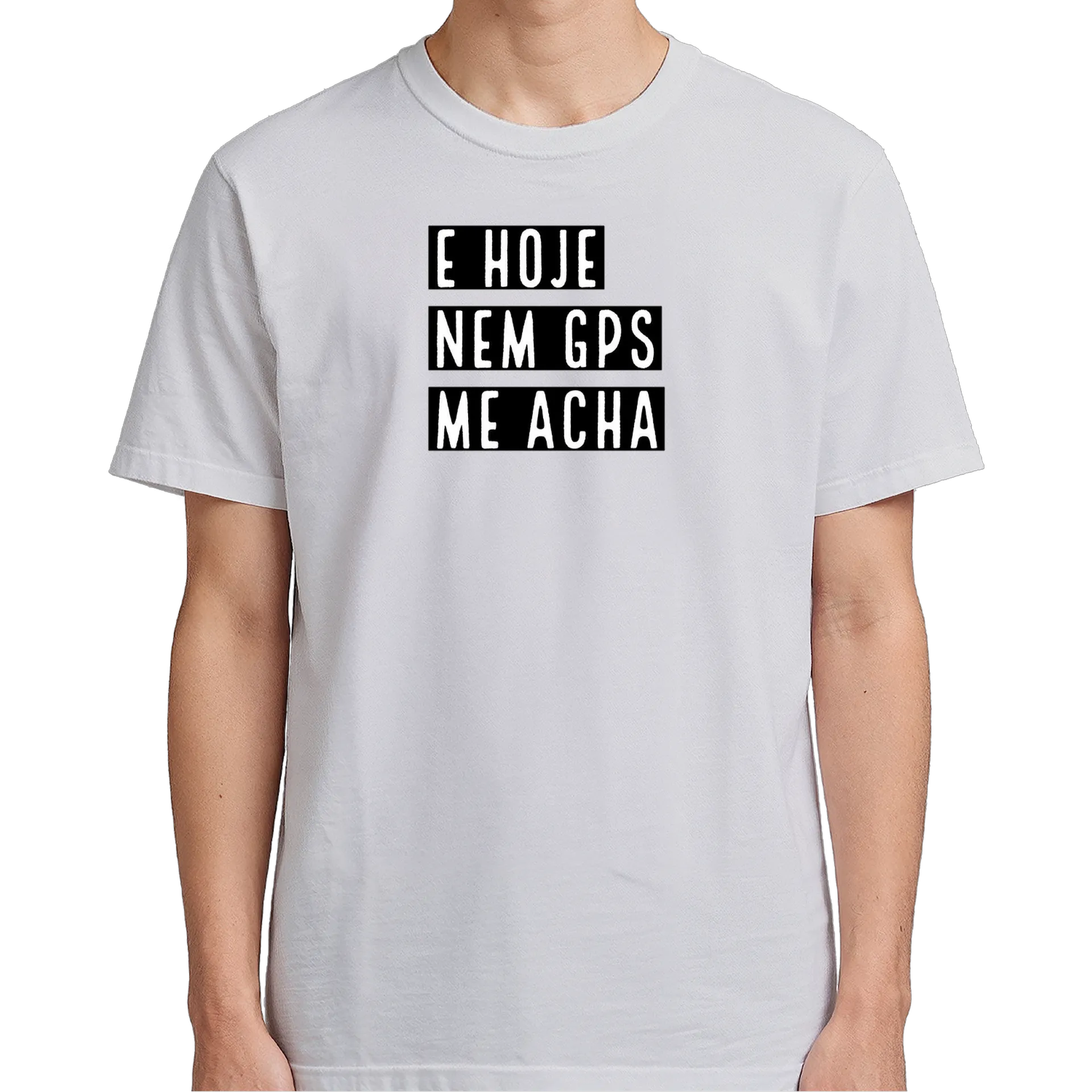 Camiseta Tipográfica E Hoje Nem GPS Me Acha 100% Algodão - Imagem 5