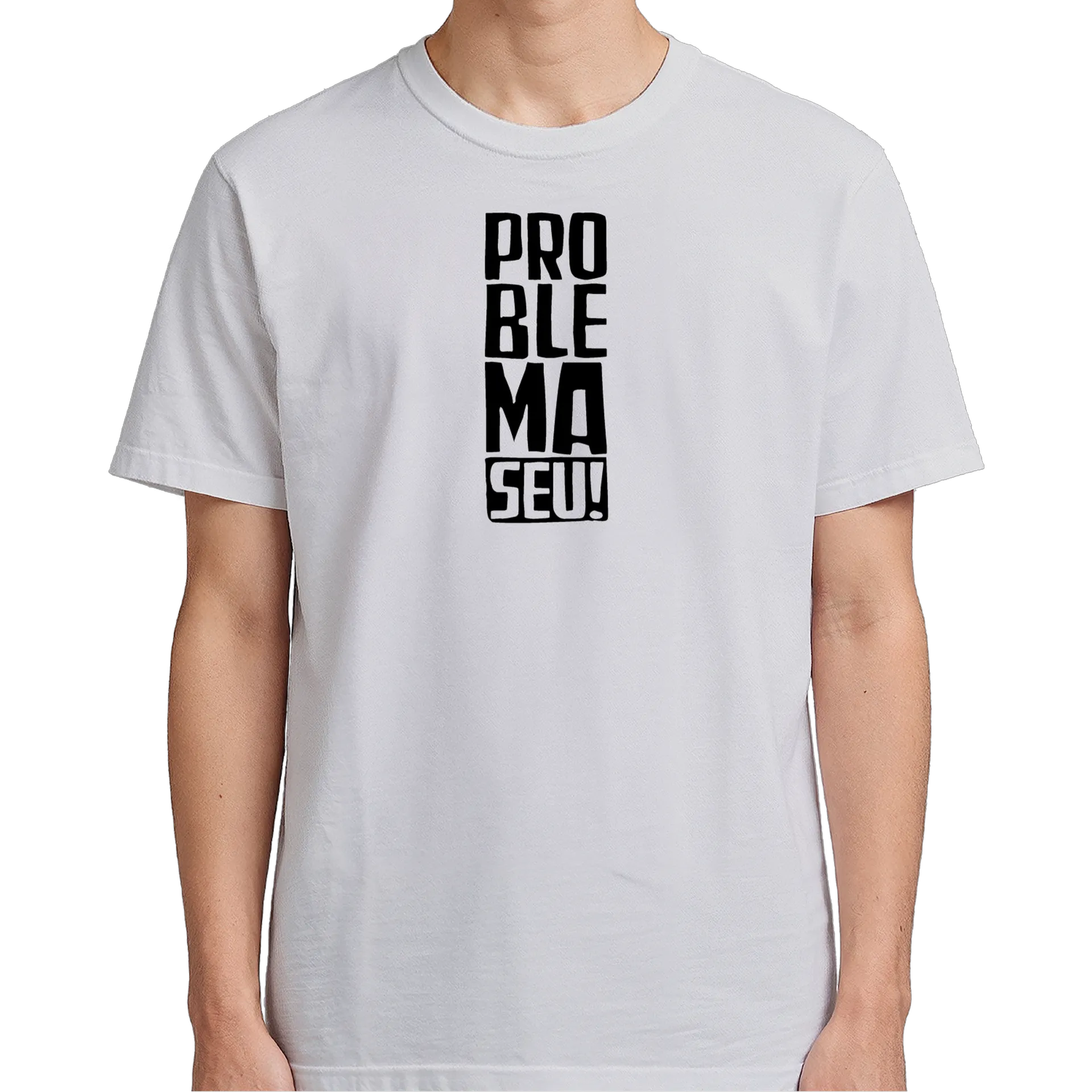 Camiseta Estampa Tipográfica Problema Seu 100% Algodão - Imagem 5