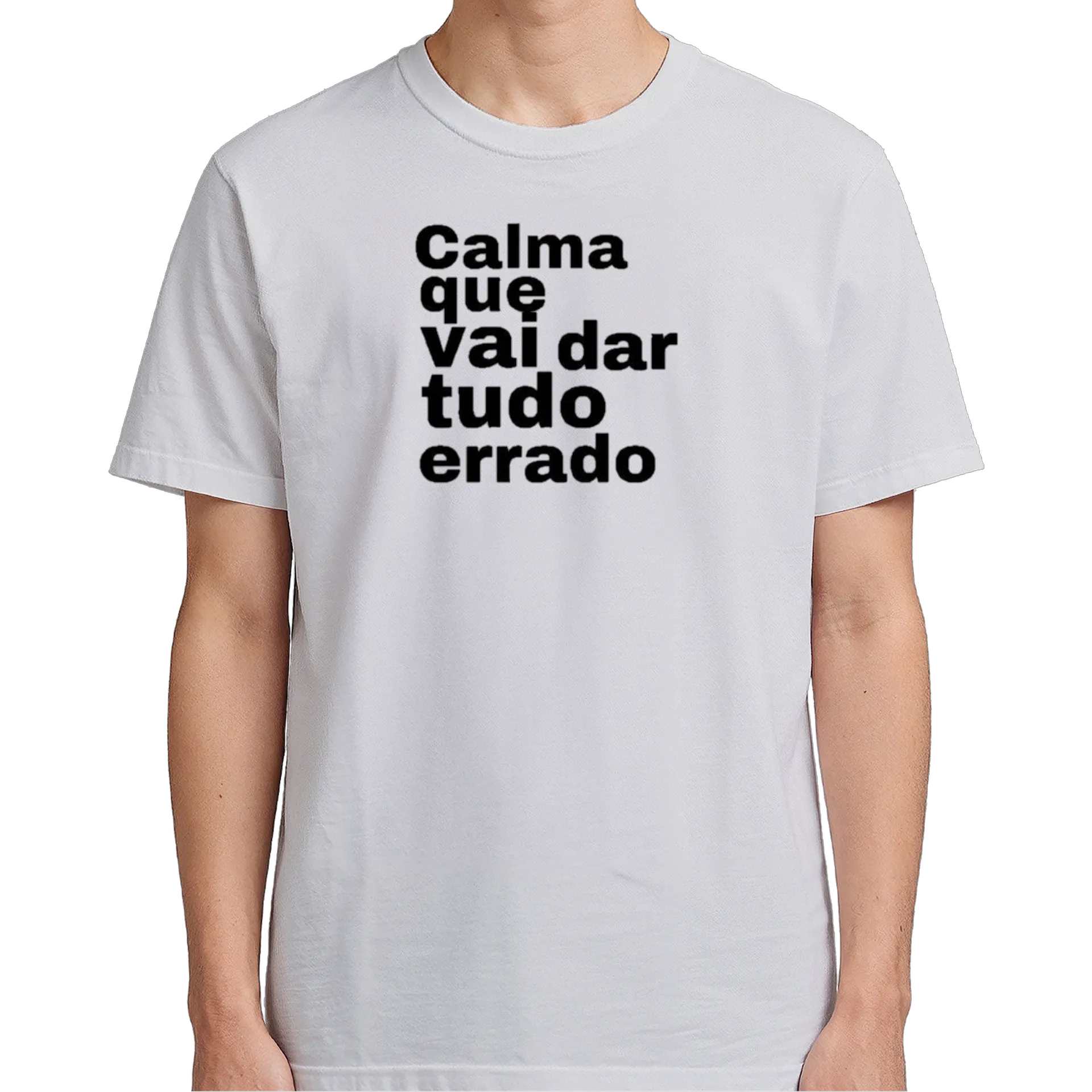 Camiseta Estampa Tipográfica Calma Que Vai Dar Tudo Errado - Imagem 5