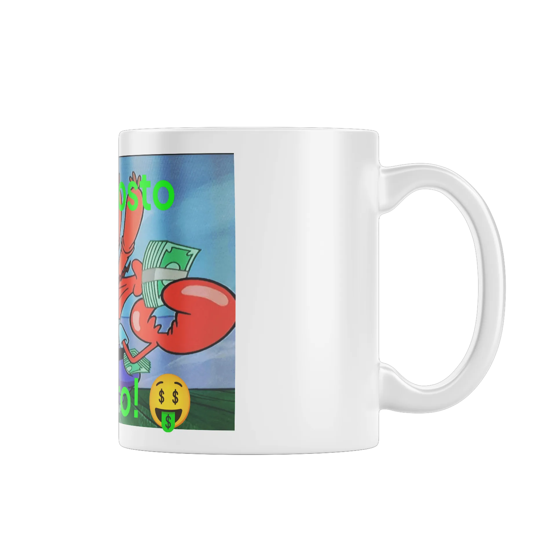 Caneca Seu Sirigueijo: Olá! Eu gosto de dinheiro! 🤑 - Imagem 1