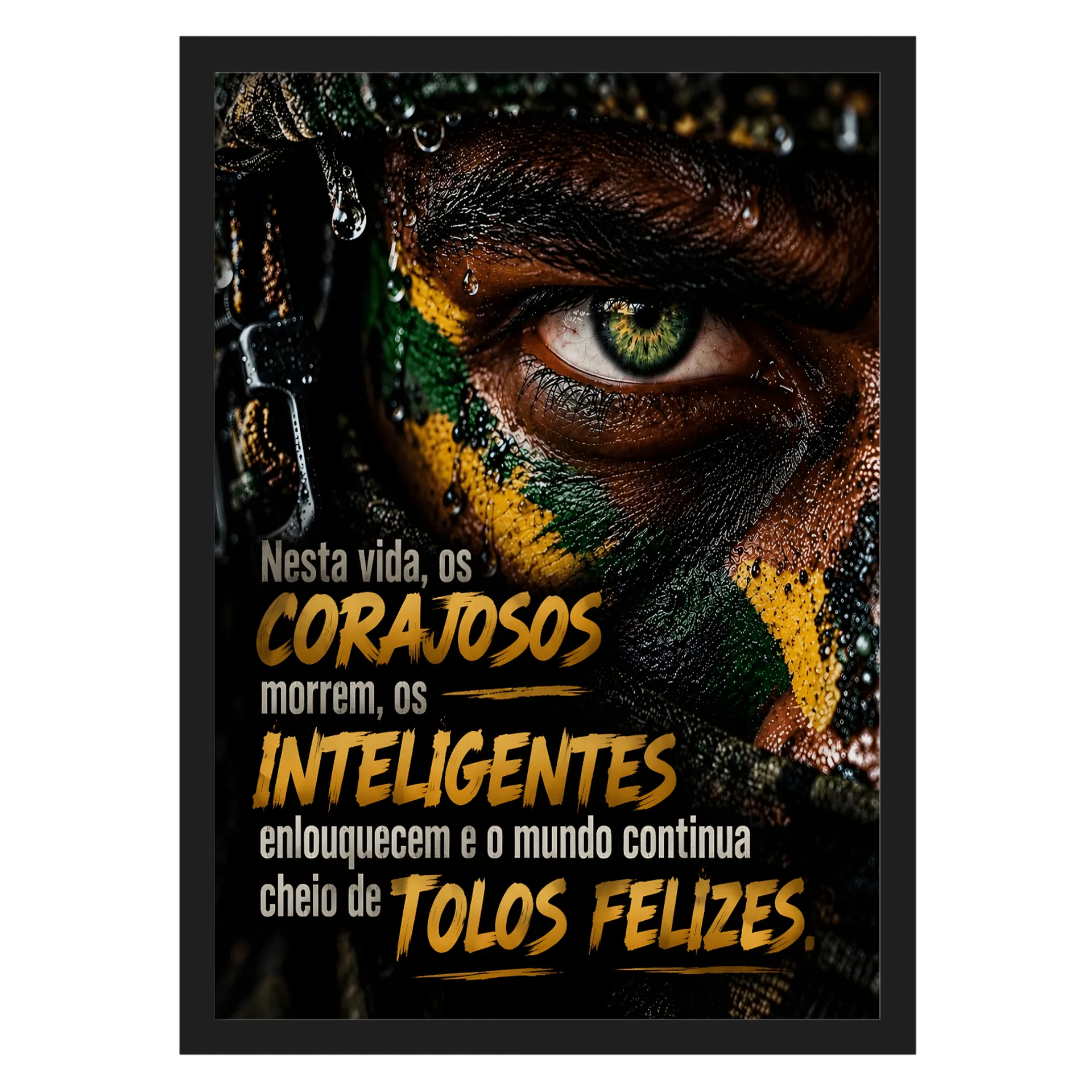 Quadro Olho Verde Frase Corajosos Inteligentes A3 - Imagem 1
