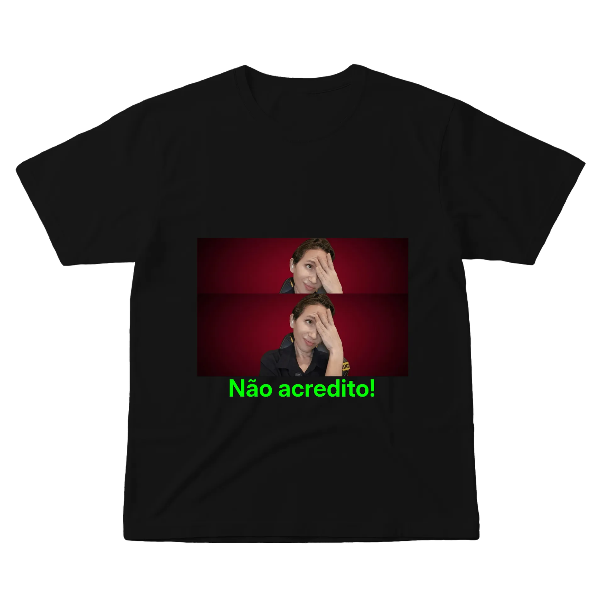Camiseta Estampa Não Acredito 100% Algodão de Pietra